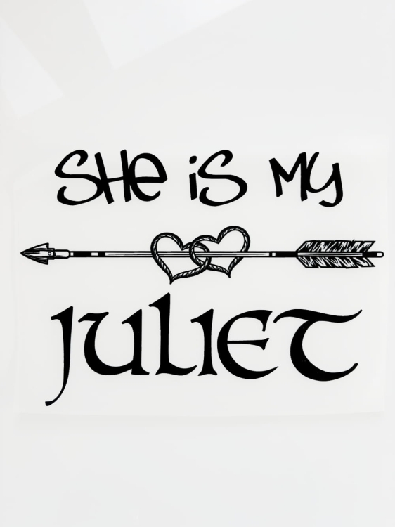 she is my juliet nadruk na koszulkę.JPG