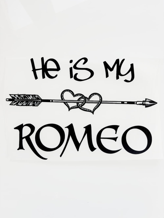 He is my Romeo nadruk na koszulkę.JPG