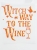 Witch way to the wine nadruk halloween.JPG