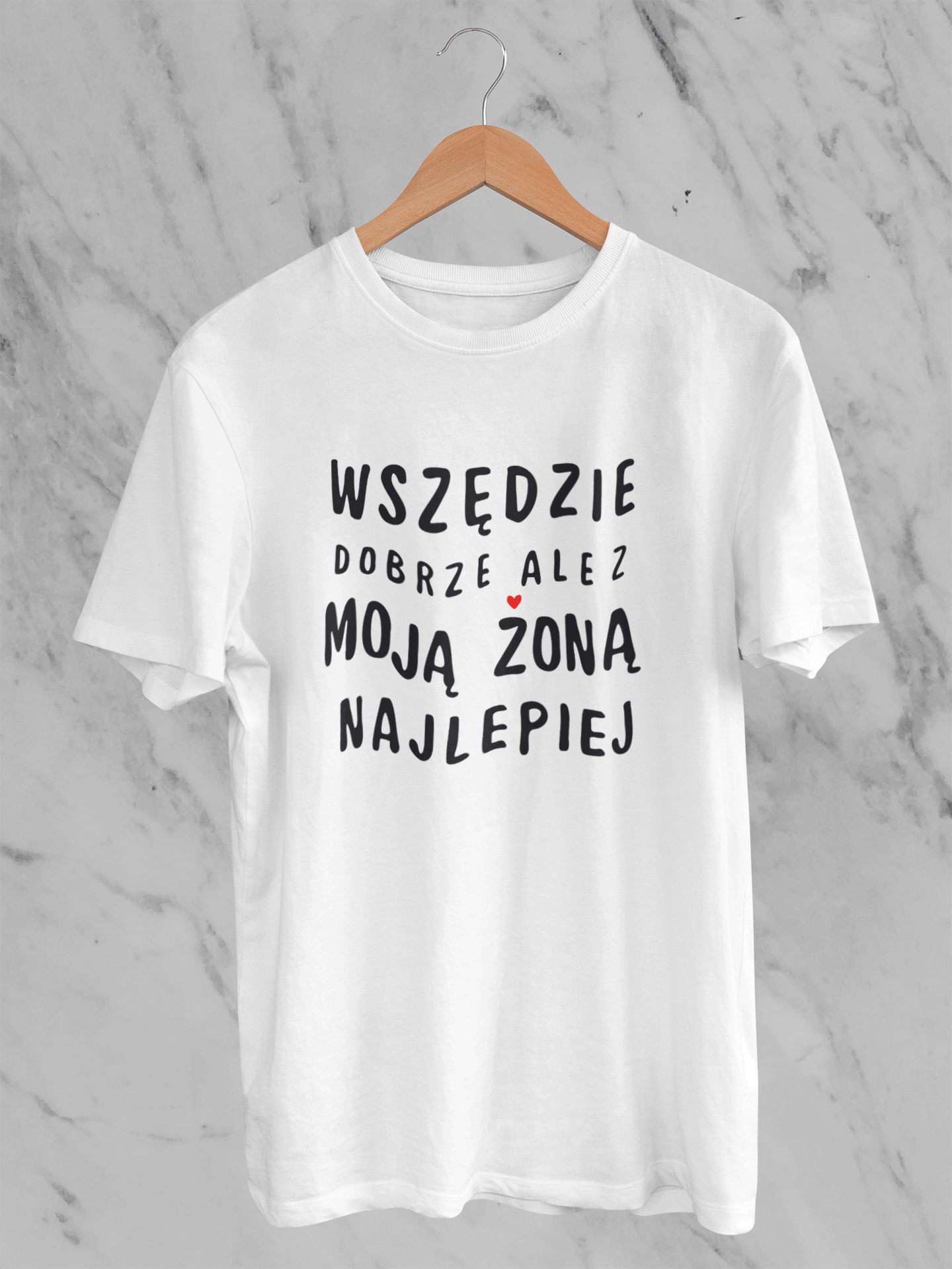 koszulka wszedzie dobrze ale z moja zona najlepiej.png
